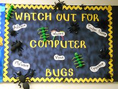 a bulletin board with bugs and worms on it that says watch out for computer bugs