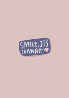 a sticker with the words smile it's sunnah on it in blue and pink