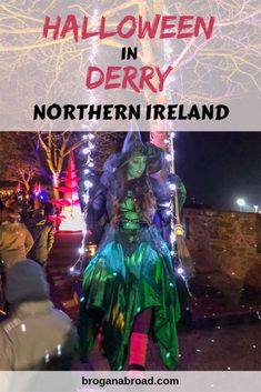 a woman dressed as a witch with text overlay that reads halloween in derry northern ireland