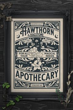 the poster for hawthorne and hagstone's apothecary is displayed