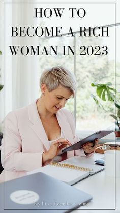 a woman sitting at a desk in front of a laptop with the title how to become a rich woman in 2013