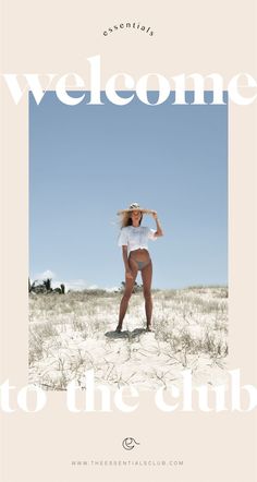 a woman standing on top of a sandy beach next to the words welcome to the club