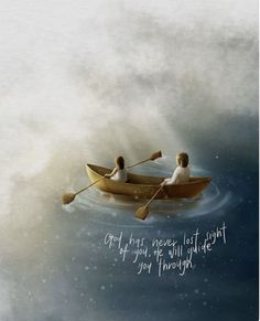 two people in a boat floating on water with the words god gives you not trust