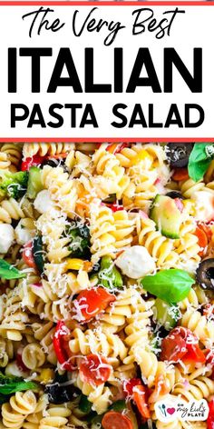 the very best italian pasta salad with fresh basil and tomatoes