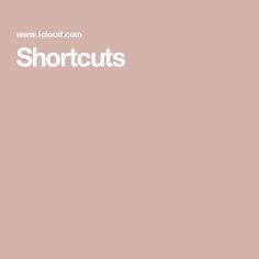 the words shortcuts are written in white on a pink background