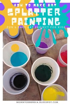 several buckets filled with different colored paint sitting on top of a tile floor next to the words how to make art splatter painting fun and easy project for kids