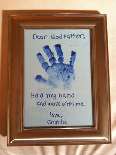 a hand print with the words dear godfather, hold my hand and walk with me