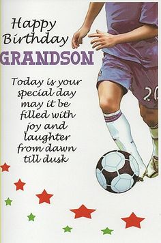 a birthday card featuring a soccer player kicking a ball with stars around it and the words, happy birthday grandson today is your special day