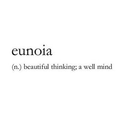 the words eunoia and beautiful thinking are in black letters on a white background