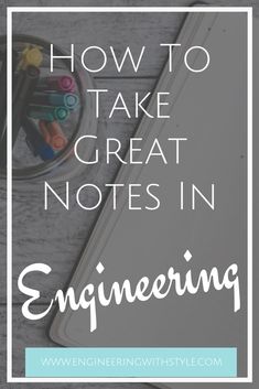 an open notebook with the words how to take great notes in engineering