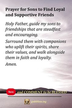 Prayer for Sons to Find Loyal and Supportive Friends Prayers For Sons, Relationship Prayers, Prayers For Your Future Husband, Prayer For Fathers, Encourage Him, Talking To God, Prayer For My Son