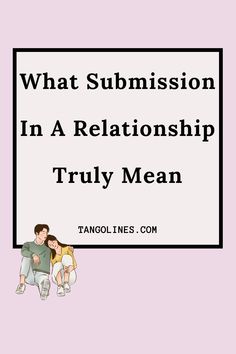 Submission definition in a relationship has been misinterpreted for a long time. Find out what submission in a relationship means Submissions Rules, Dating Guide, Relationship Meaning, In Relationship, Relationship Challenge, Relationship Rules, Night Ideas, In A Relationship