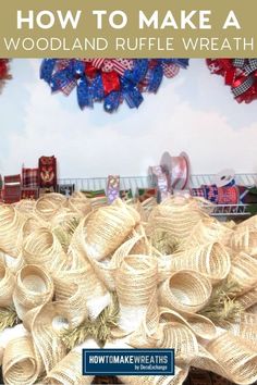 some straw hats are stacked on top of each other and the words how to make a woodland ruffle wreath