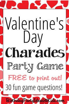 valentine's day charadess party game with hearts on red and white background