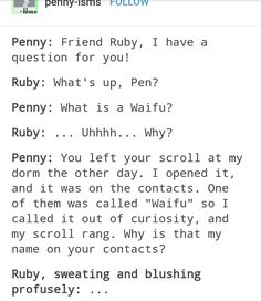 a text message that reads, pennyfried ruby i have a question for you?