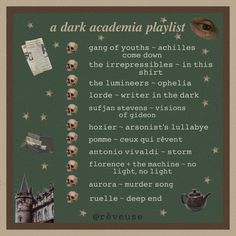 a poster with words and pictures on it that say, a dark academy playlist