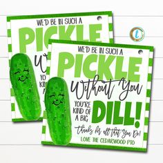 two pickle tickets with the words pickle up without you dill