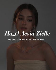 a woman in a white dress with the words hazel averia ziele