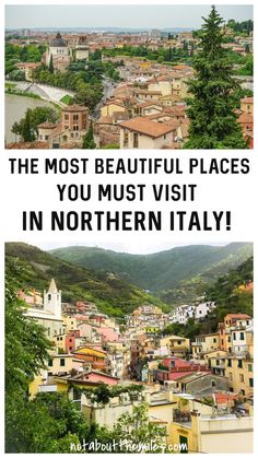 the most beautiful places you must visit in northern italy