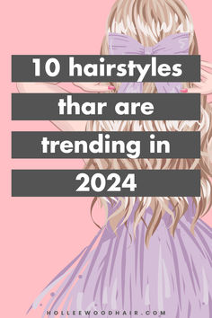 10 hairstyles that are trending in 2024 December 2024 Hair Trends, Hair Trends For 2024 For Women, Hottest Hair Trends 2024, Summer 2024 Hair Styles, 2024 Hair Accessories Trend, Runway Hair Trends 2024, Newest Hair Trends 2024, Popular Hair Trends 2024, 2024 Trending Hairstyles