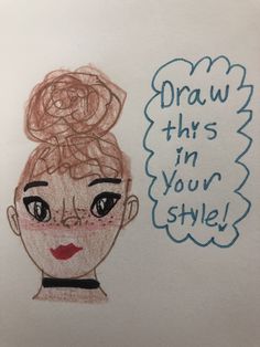 a drawing of a woman's face with the words draw this in your style