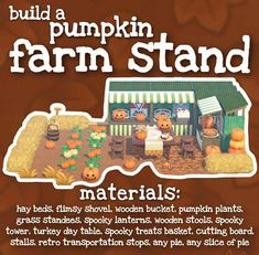 a farm stand with pumpkins and hay on the ground, in front of it is a sign that reads build a pumpkin farm stand materials