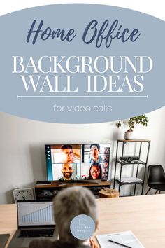 a man sitting in front of a laptop computer on top of a desk with the words home office background wall ideas for video calls