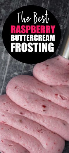 the best raspberry buttercream frosting recipe