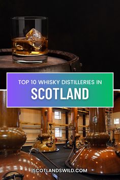 the top 10 whisky distilleries in scotland