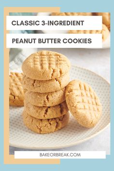 peanut butter cookies stacked on top of each other with the words classic 3 ingredient peanut butter cookies