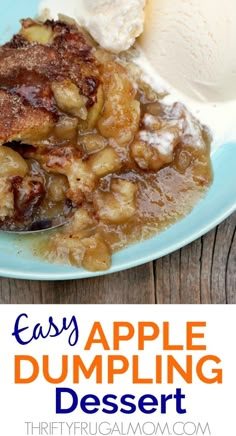 easy apple dumpling dessert with vanilla ice cream on top and text overlay that says easy apple dumpling dessert