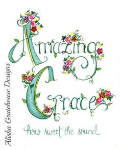 an ornate frame with the words amazing grace and flowers on it, in green lettering