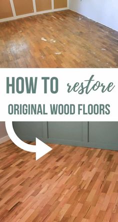 an empty room with wood floors and the words, how to restore original wood floors