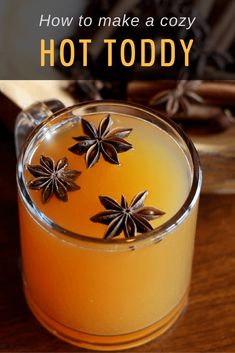 an image of a drink with star anise on the rim and text that reads get warm - feel better hot today cocktail