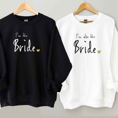 two sweatshirts that say i'm the bride and i'm the bride