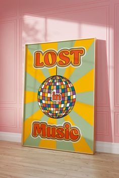 a poster with the words lost and music on it in front of a pink wall