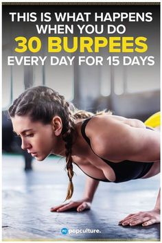 a woman doing push ups with the caption, this is what happens when you do 30 burpes every day for 15 days