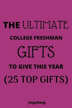 the ultimate college freshman gifts to give this year 25 top gifts by lingallang