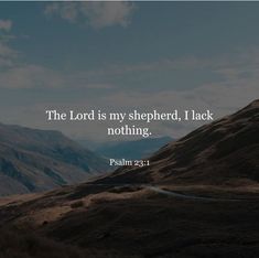 the lord is my shepherd, i lack nothing