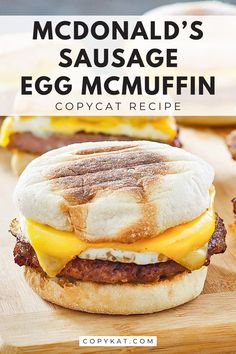 an egg and cheese sandwich on a wooden cutting board with text that reads mcdonald's sausage egg mcmuffin copycat recipe