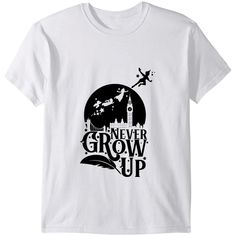 Never Grow Up Peter Pan Shirt, Peter Shirt, Pan Shirt, Lost Boys, Captain Hook Never Grow Up Peter Pan, Peter Pan Shirt, Never Grow Up, Captain Hook, Lost Boys, Peter Pan, Growing Up, Lost, T Shirt