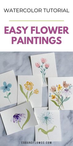 watercolor flower paintings on white paper with text overlay that reads easy flower paintings