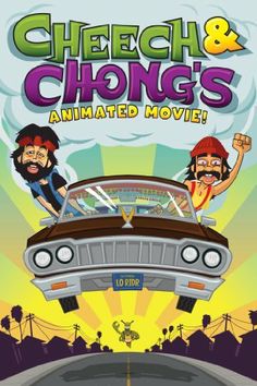 the movie poster for cheechi and choong's animated movie