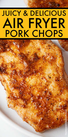 juicy and delicious air fryer pork chops on a white plate with text overlay