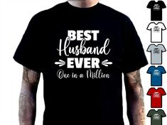 "Introducing our incredible \"Best Husband Ever - One in a Million\" graphic slogan t-shirt, a perfect tribute to show your appreciation for your extraordinary partner. This t-shirt is designed to celebrate the remarkable qualities that make your husband truly exceptional.  Crafted with care, this high-quality t-shirt is available in six stunning colors, exclusively tailored to suit your preference and style. Choose from Black, Royal Blue, Military Green , Sports Grey, Red, or White, we have oth Black Graphic Tee For Anniversary, Black Letter Print T-shirt For Anniversary, Funny Text Crew Neck T-shirt For Anniversary, Anniversary T-shirt With Funny Text, Crew Neck, I Love My Husband Tshirt, Best Husband Ever, Husband Tshirt, Husband Funny, Green Sports