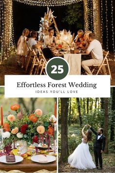 a collage of photos with the words 25 effort forest wedding ideas you'll love