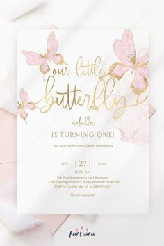 a pink and gold butterfly birthday party card with the words, our little butterfly is turning one