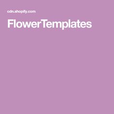 a purple background with the words flower templates written in white on top of it