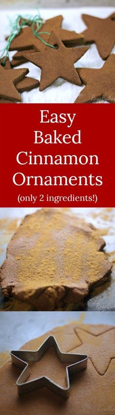 an easy baked cinnamon ornament is shown with the words, easy baked cinnamon ornaments only 2 ingredients