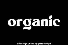 the word organic written in white on a black background with an uppercase and lowercase letter